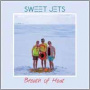Sweet Jets - Breath of Heat