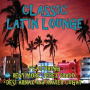 V/A - Classic Latin Lounge