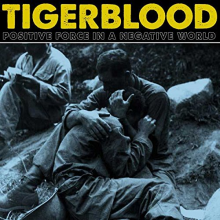Tigerblood - Positive Force In a Negative World