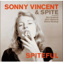 Vincent, Sonny & Spite - Spiteful