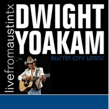 Yoakam, Dwight - Live From Austin, Tx