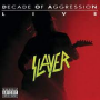 Slayer - Live: Decade of Aggression
