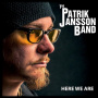 Jansson, Patrick-Band- - Here We Are