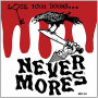 Nevermores - Lock Your Doors It's