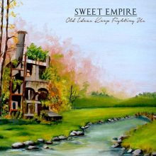 Sweet Empire - Old Ideas Keep Fighting Us