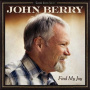 Berry, John - Find My Joy
