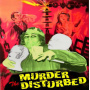 Murder the Disturbed - Talking Rubbish