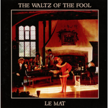Le Mat - Waltz of the Fool