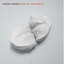 Wagner, Vanessa - Study of the Invisible