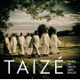 Taize - Music of Peace and Unity