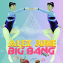 June, Alex - Big Bang