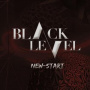 Black Level - New Start