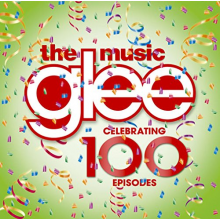 Glee Cast - Music Celebrating 100 Episodes