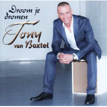 Boxtel, Tony Van - Droom Je Dromen