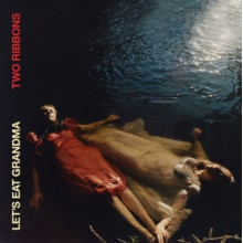 Let's Eat Grandma - Two Ribbons