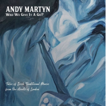 Martyn, Andy - Will We Give It a Go?