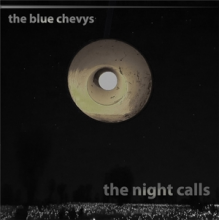 Blue Chevys - The Night Calles
