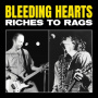 Bleeding Hearts - Riches To Rags (Red)