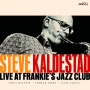 Kaldestad, Steve - Live At Frankie's Jazz Club