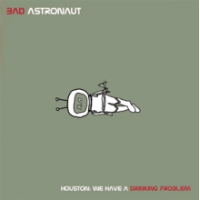 Bad Astronaut - Houston