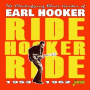 Hooker, Earl - Ride Hooker Ride 1953-1962