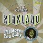 Kirkland, Eddie - I'll Move You Baby