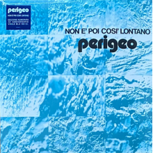 Perigeo - Non E Poi Cosi Lontano