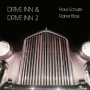 Schulze, Klaus & Rainer Bloss - Drive Inn 1 & Drive In 2