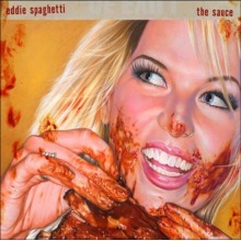Spaghetti, Eddie - Extra Sauce