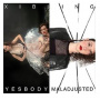 Xibling - Yesbody + Maladjusted