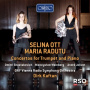 Ott, Selina / Maria Radutu - Concertos For Trumpet and Piano