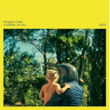 Penguin Cafe - A Matter of Life...2021