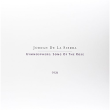 Sierra, Jordan De La - Gymnosphere: Song of the Rose