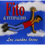 Fito Y Los Fitipaldis - Los Suenos Locos