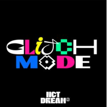 Nct Dream - Glitch Mode