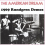American Dream - 1969 Rundgren Demos