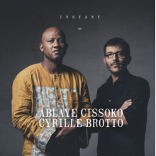 Cissoko, Ablaye & Cyrille Brotto - Instant