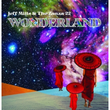 Mills, Jeff and the Zanza - Wonderland