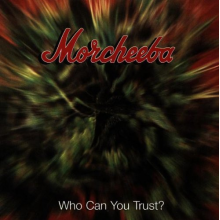 Morcheeba - Who Can You Trust