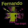 Fernando - The Dogs