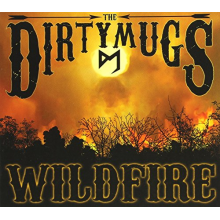 Dirty Mugs, the - Wildfire