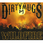 Dirty Mugs, the - Wildfire