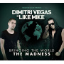 Vegas, Dimitri & Like Mike - Bringing the World the Madness