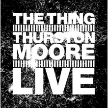 Thing With Thurston Moore - Live