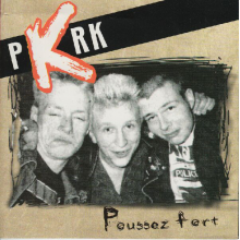 Pkrk - Poussez Fort