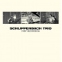Schlippenbach Trio - First Recordings