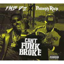Fmb Dz & Phillthy Rich - Can't Be Funk Broke