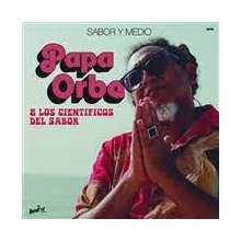 Orbe, Papa & Los Cientifcos Del Sabor - Sabor Y Medio