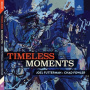 Futterman, Joel/Chad Fowler - Timeless Moments