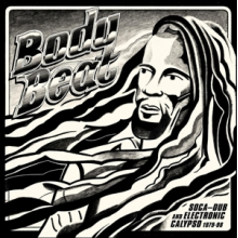 V/A - Body Beat: Soca-Dub and Electronic Calypso